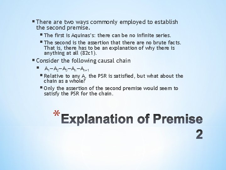 § There are two ways commonly employed to establish the second premise. § The