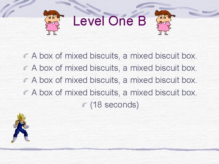 Level One B A box of mixed biscuits, a mixed biscuit box. (18 seconds)