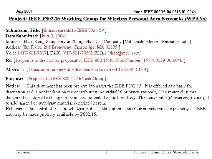 July 2004 doc. : IEEE 802. 15 -04 -0313 -01 -004 b Project: IEEE