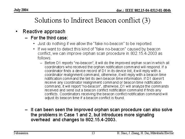 July 2004 doc. : IEEE 802. 15 -04 -0313 -01 -004 b Solutions to