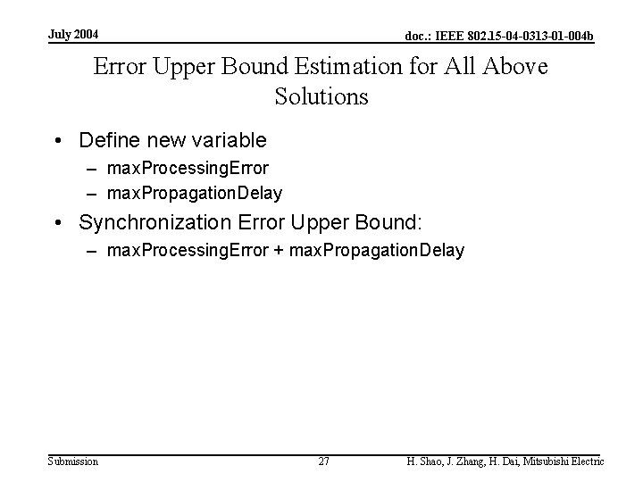 July 2004 doc. : IEEE 802. 15 -04 -0313 -01 -004 b Error Upper