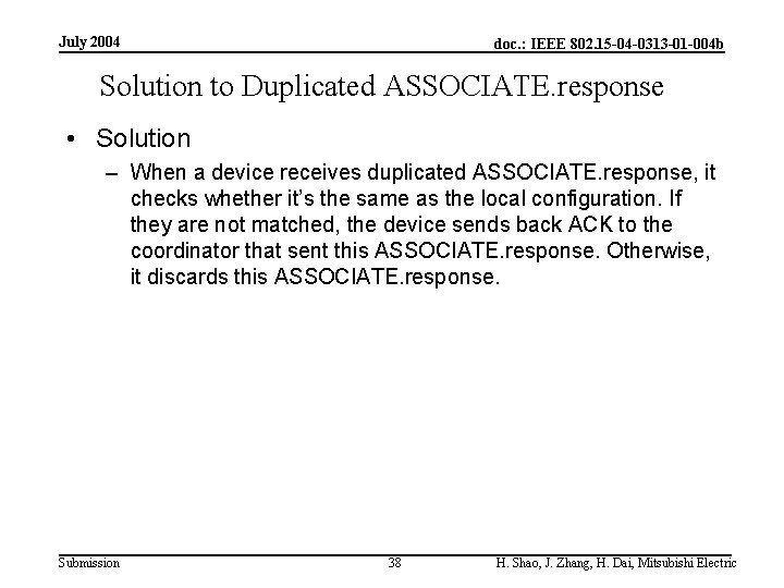 July 2004 doc. : IEEE 802. 15 -04 -0313 -01 -004 b Solution to