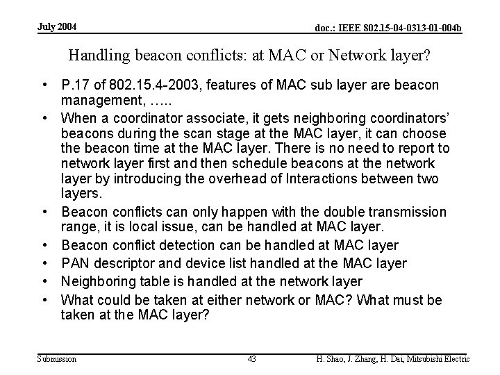 July 2004 doc. : IEEE 802. 15 -04 -0313 -01 -004 b Handling beacon