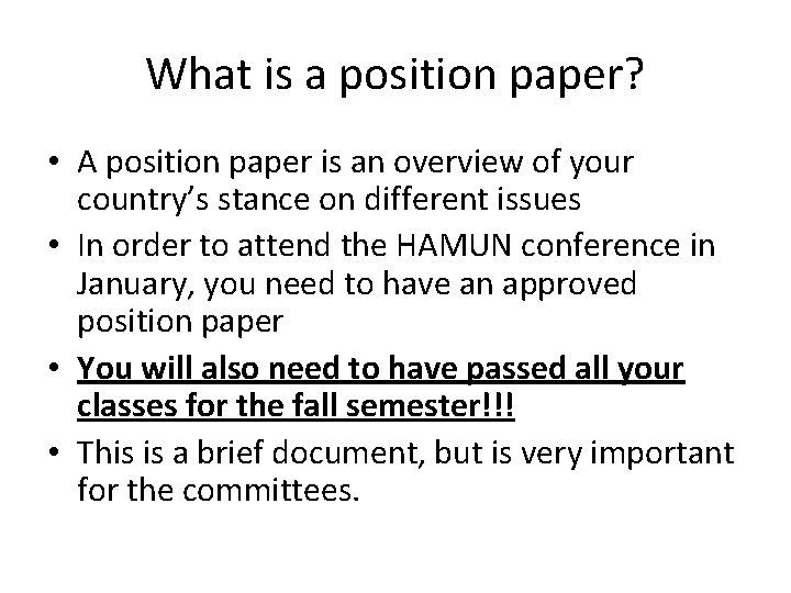 What is a position paper? • A position paper is an overview of your What is a position paper? • A position paper is an overview of your