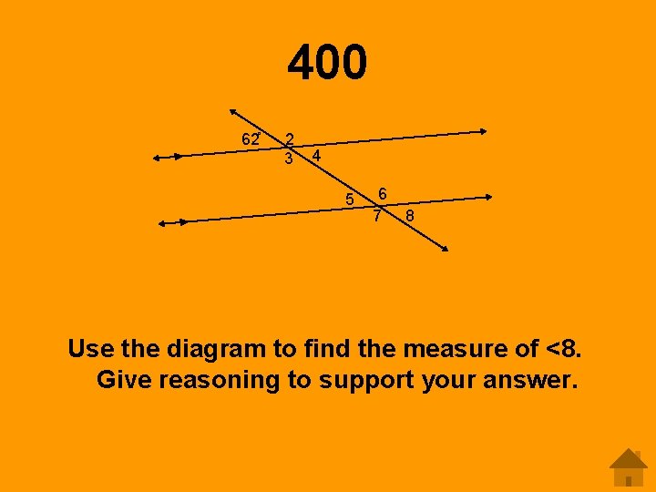 400 62 2 3 4 5 6 7 8 Use the diagram to find