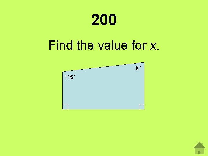 200 Find the value for x. X 115 