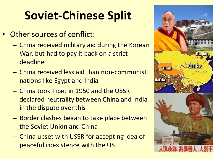 Soviet-Chinese Split • Other sources of conflict: – China received military aid during the
