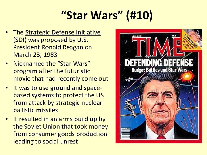 “Star Wars” (#10) • The Strategic Defense Initiative (SDI) was proposed by U. S.