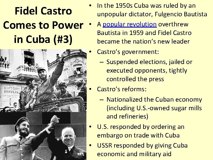 Fidel Castro Comes to Power in Cuba (#3) • In the 1950 s Cuba