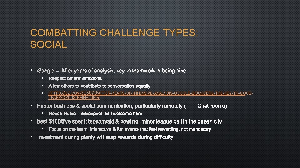 COMBATTING CHALLENGE TYPES: SOCIAL • GOOGLE – AFTER YEARS OF ANALYSIS, KEY TO TEAMWORK