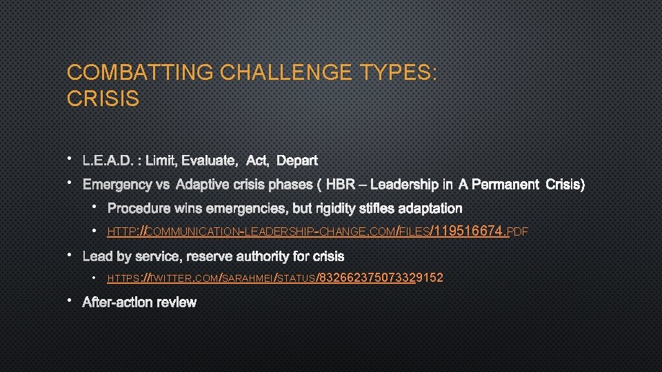COMBATTING CHALLENGE TYPES: CRISIS • L. E. A. D. : LIMIT, EVALUATE, ACT, DEPART