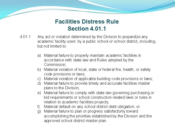 Facilities Distress Rule Section 4. 01. 1 Any act or violation determined by the