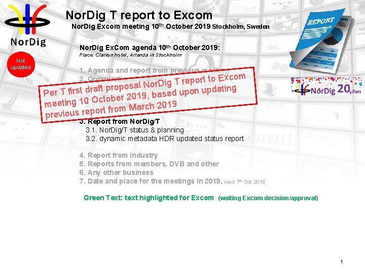 Nor. Dig T report to Excom Nor. Dig Excom meeting 10 th October 2019