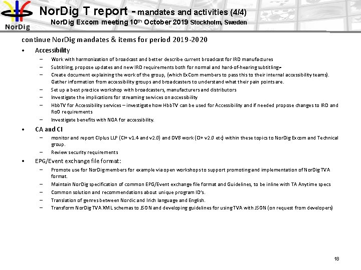 Nor. Dig T report - mandates and activities (4/4) Nor. Dig Excom meeting 10