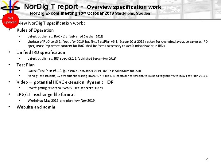 Nor. Dig T report Nor. Dig Excom meeting 10 th Overview specification work October