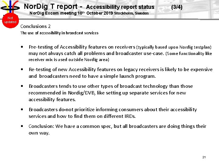 Nor. Dig T report Nor. Dig Excom meeting Not updated 10 th Accessibility report