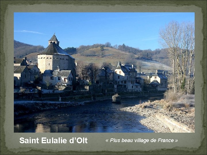 Saint Eulalie d’Olt « Plus beau village de France » 