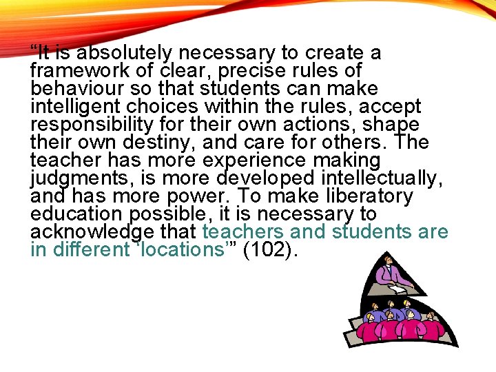 “It is absolutely necessary to create a framework of clear, precise rules of behaviour