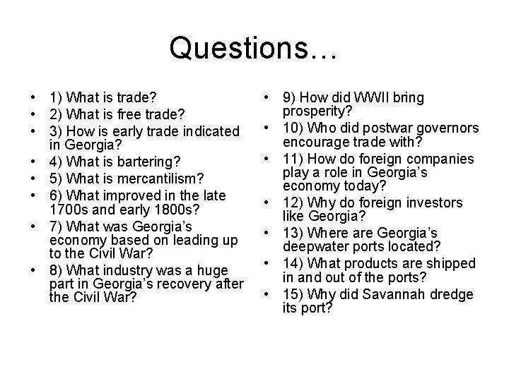 Questions… • 1) What is trade? • 2) What is free trade? • 3)