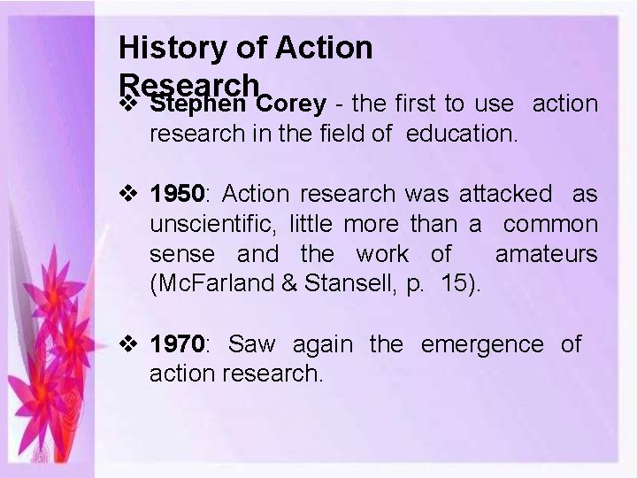 History of Action Research Stephen Corey - the first to use action research in