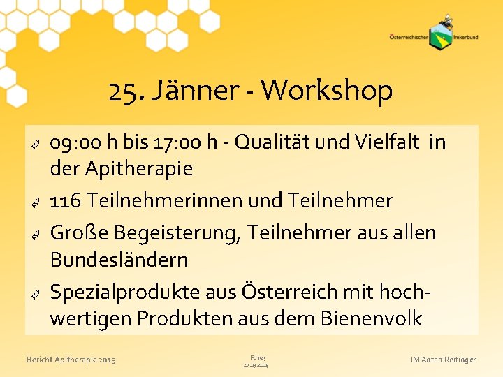25. Jänner - Workshop 09: 00 h bis 17: 00 h - Qualität und
