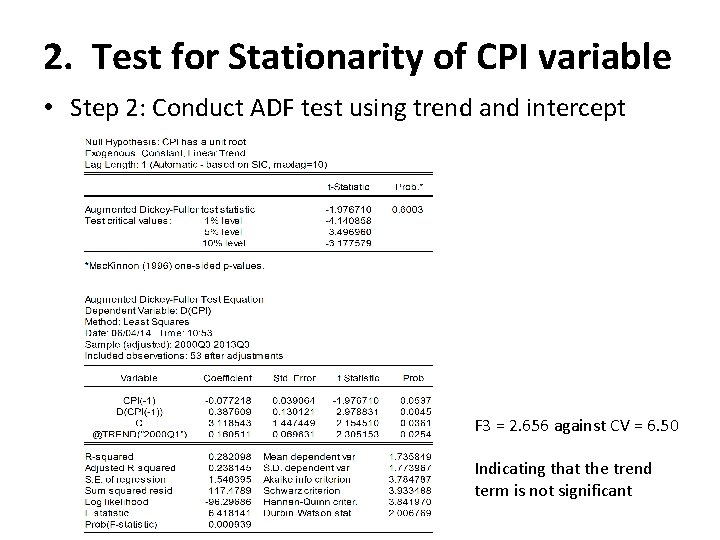 2. Test for Stationarity of CPI variable • Step 2: Conduct ADF test using