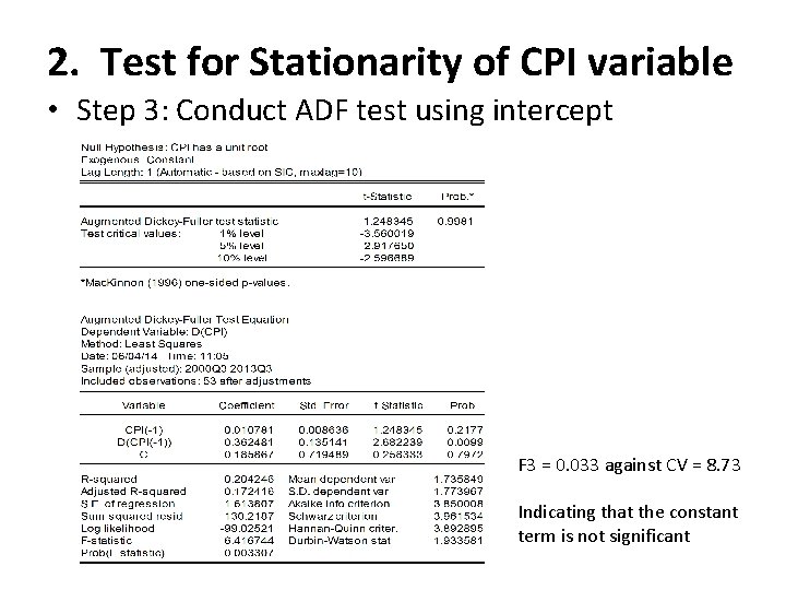 2. Test for Stationarity of CPI variable • Step 3: Conduct ADF test using