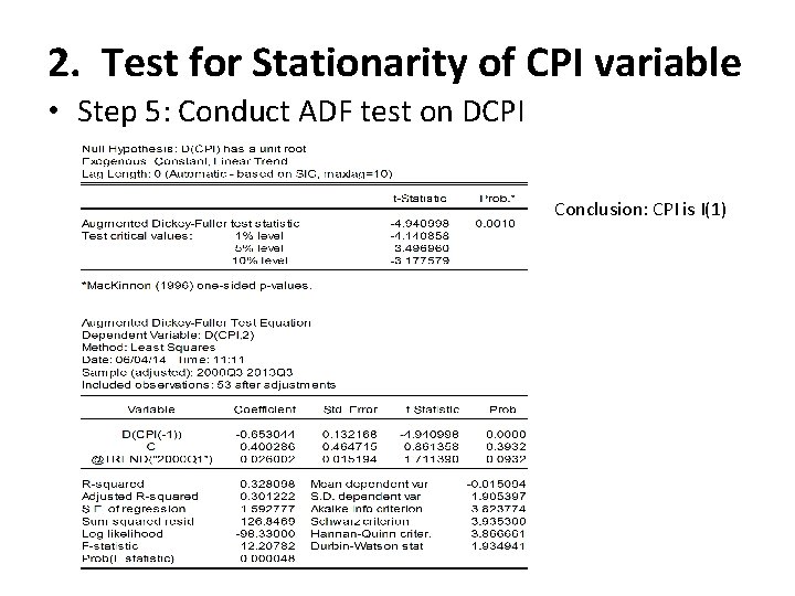 2. Test for Stationarity of CPI variable • Step 5: Conduct ADF test on