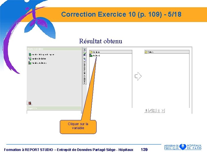 Correction Exercice 10 (p. 109) - 5/18 Résultat obtenu Cliquer sur la variable Formation