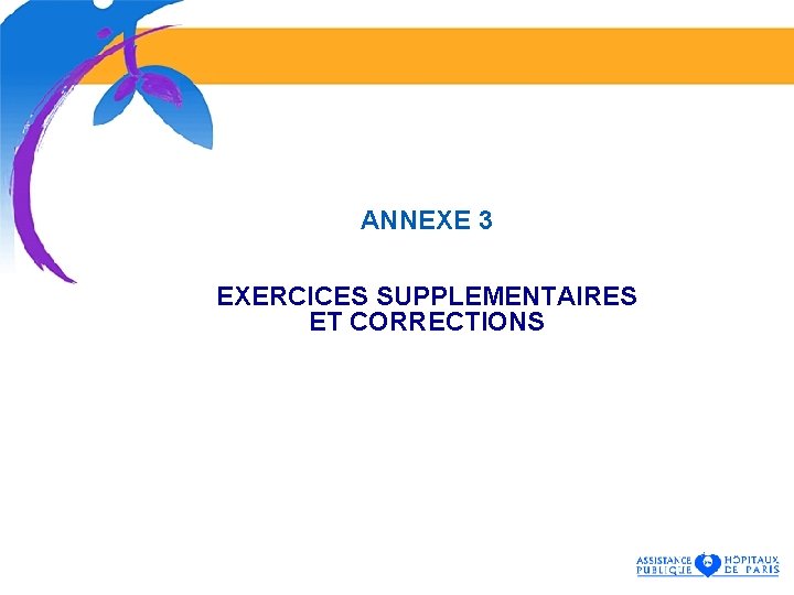 ANNEXE 3 EXERCICES SUPPLEMENTAIRES ET CORRECTIONS 