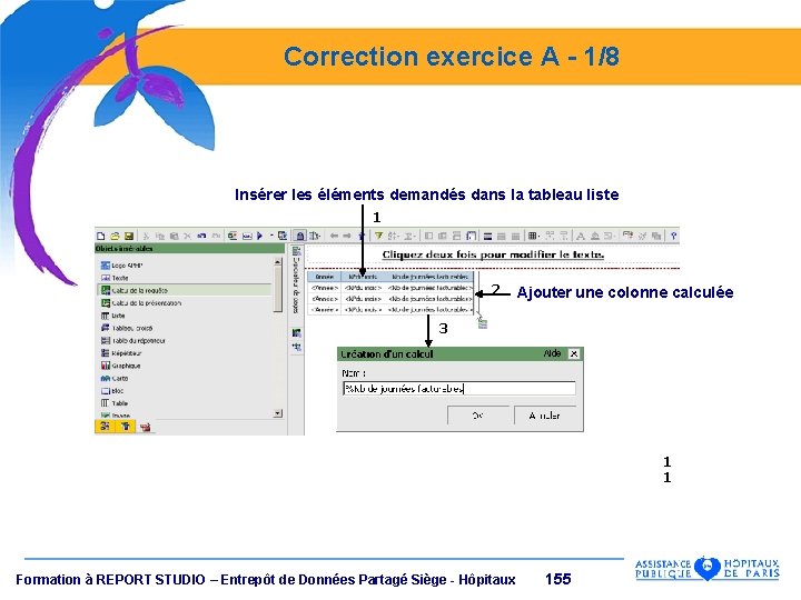 Correction exercice A - 1/8 Insérer les éléments demandés dans la tableau liste 1