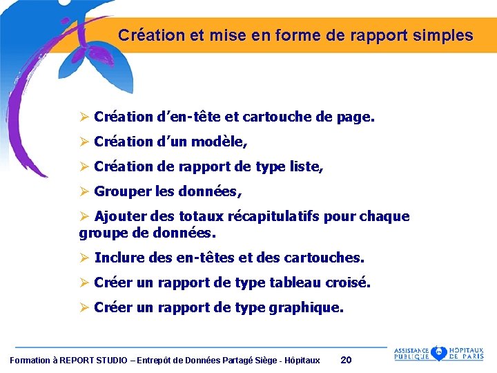 Création et mise en forme de rapport simples Ø Création d’en-tête et cartouche de