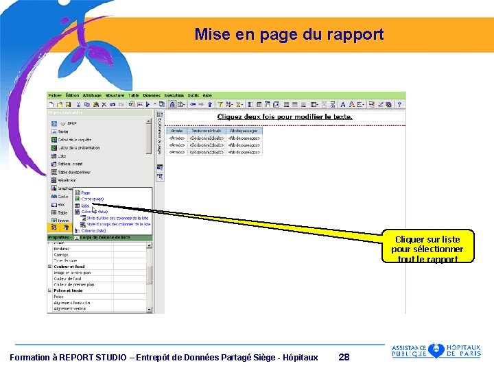 Mise en page du rapport Cliquer sur liste pour sélectionner tout le rapport Formation