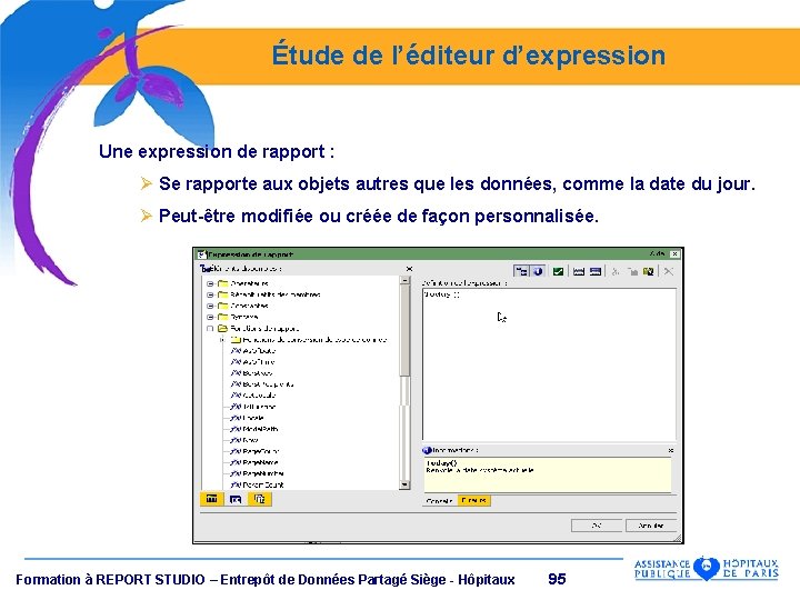 Étude de l’éditeur d’expression Une expression de rapport : Ø Se rapporte aux objets