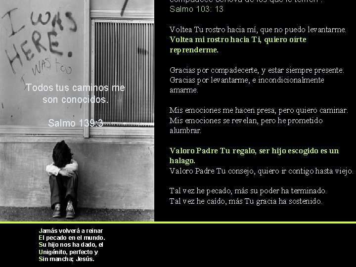 compadece Jehová de los que le temen. ” Salmo 103: 13 Voltea Tu rostro compadece Jehová de los que le temen. ” Salmo 103: 13 Voltea Tu rostro