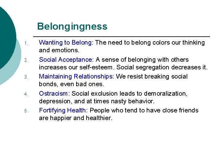 Belongingness 1. 2. 3. 4. 5. Wanting to Belong: The need to belong colors