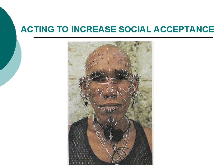 ACTING TO INCREASE SOCIAL ACCEPTANCE 