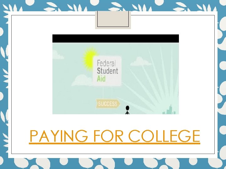 PAYING FOR COLLEGE 