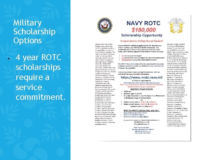 Military Scholarship Options ▶ 4 year ROTC scholarships require a service commitment. 