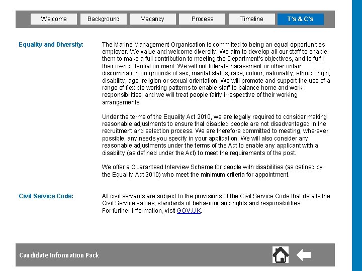 Welcome Background Equality and Diversity: Vacancy Process Timeline T’s & C’s The Marine Management