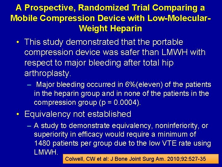 A Prospective, Randomized Trial Comparing a Mobile Compression Device with Low-Molecular. Weight Heparin •