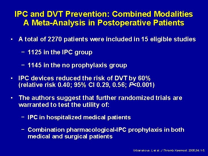IPC and DVT Prevention: Combined Modalities A Meta-Analysis in Postoperative Patients • A total