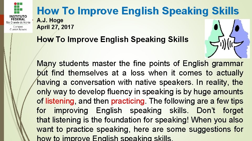 How To Improve English Speaking Skills A. J. Hoge April 27, 2017 How To