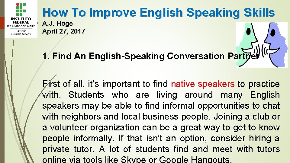 How To Improve English Speaking Skills A. J. Hoge April 27, 2017 1. Find