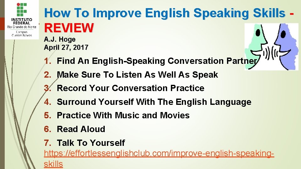 How To Improve English Speaking Skills REVIEW A. J. Hoge April 27, 2017 1.