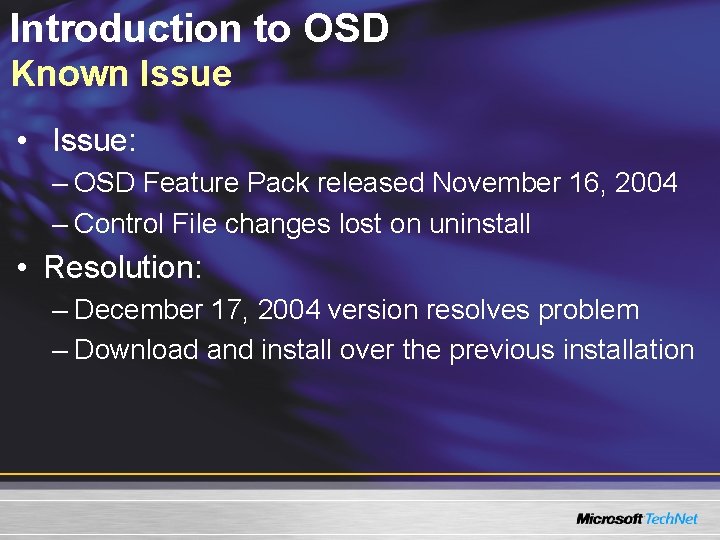 Introduction to OSD Known Issue • Issue: – OSD Feature Pack released November 16,