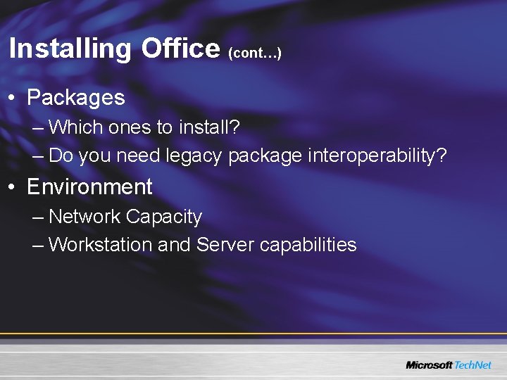 Installing Office (cont…) • Packages – Which ones to install? – Do you need