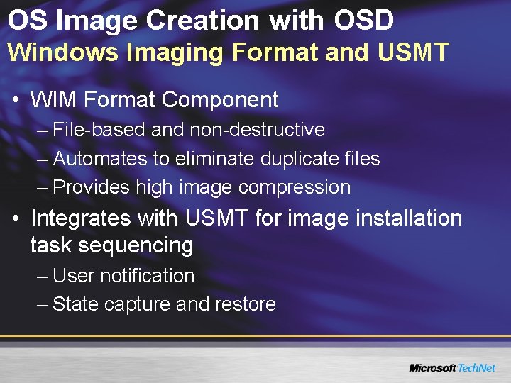 OS Image Creation with OSD Windows Imaging Format and USMT • WIM Format Component
