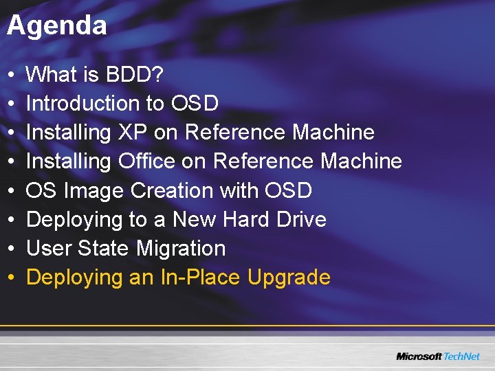 Agenda • • What is BDD? Introduction to OSD Installing XP on Reference Machine