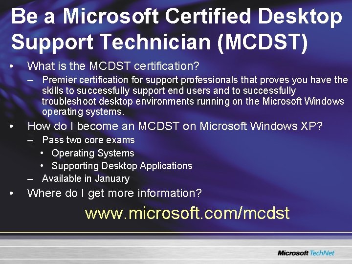 Be a Microsoft Certified Desktop Support Technician (MCDST) • What is the MCDST certification?